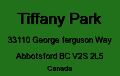 Tiffany Park 33110 GEORGE FERGUSON V2S 2L5